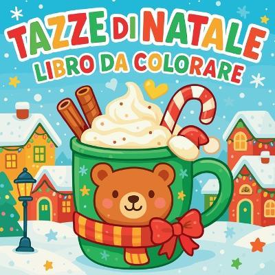 Tazze di Natale - Libro da colorare - Chris Martin - cover