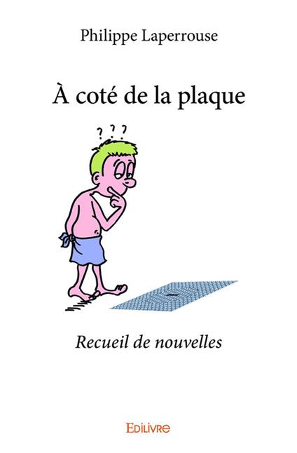 À coté de la plaque