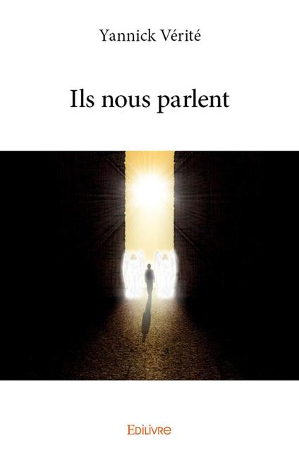 Ils nous parlent - Yannick Vérité - ebook