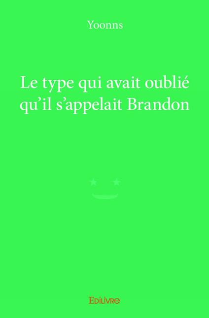 Le type qui avait oublié qu'il s'appelait Brandon