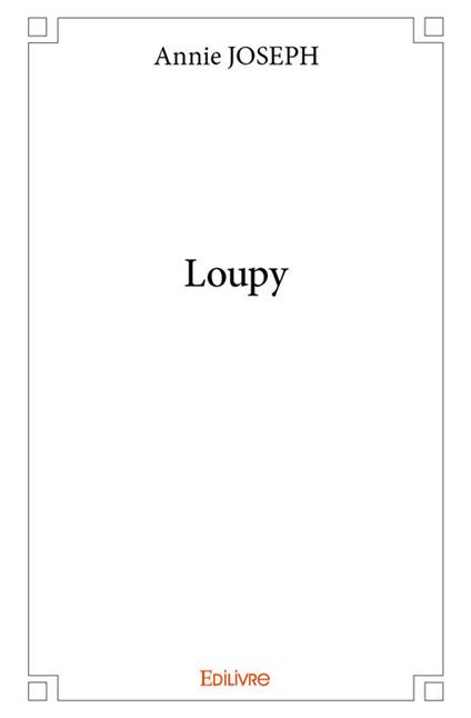 Loupy - Annie Joseph - ebook