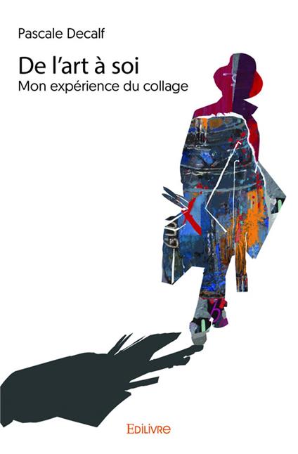 De l'art à soi - Pascale Decalf - ebook