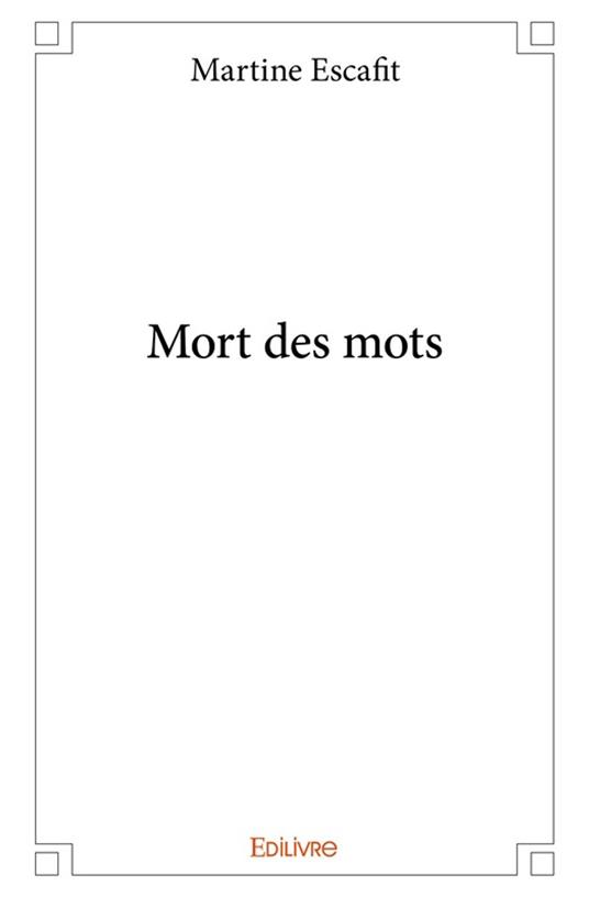 Mort des mots - Martine Escafit - ebook