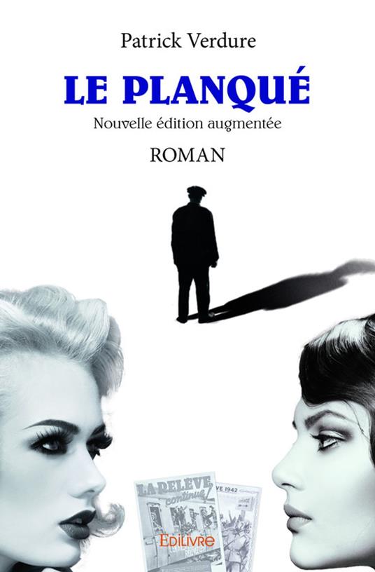 Le planqué - Nouvelle édition augmentée