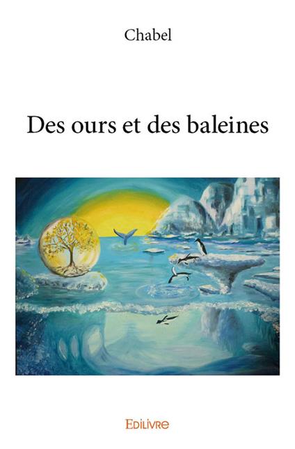 Des ours et des baleines - Chabel - ebook