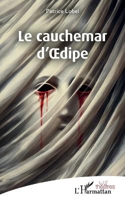 Le cauchemar d'OEdipe - Patrice Lobel - cover