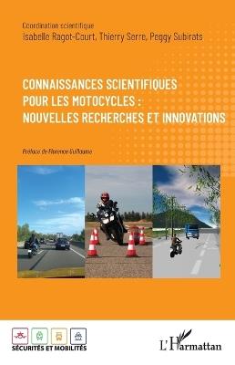Connaissances scientifiques pour les motocycles: nouvelles recherches et innovations - Isabelle Ragot-Court,Thierry Serre,Peggy Subirats - cover