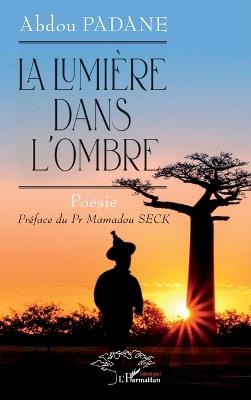 La lumière dans l'ombre - Abdou Padane - cover