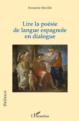 Lire la poésie de langue espagnole en dialogue - Françoise Morcillo - cover