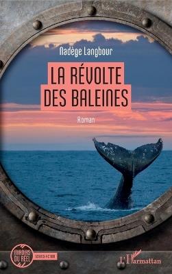 La révolte des baleines - Nadège Langbour - cover