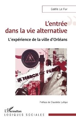 L'entrée dans la vie alternative: L'expérience de la ville d'Orléans - Gaëlle Le Fur - cover