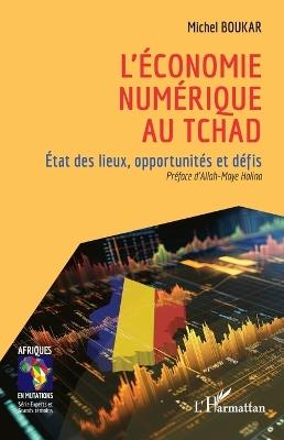 L'économie numérique au Tchad: État des lieux, opportunités et défis - Michel Boukar - cover