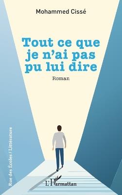 Tout ce que je n'ai pas pu lui dire - Mohammed Cissé - cover