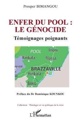 Enfer du pool: le génocide: Témoignages poignants - Prosper Bimangou - cover