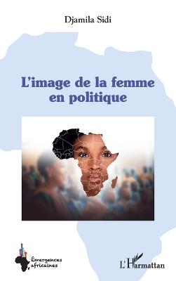 L'image de la femme en politique - Djamila Sidi - cover