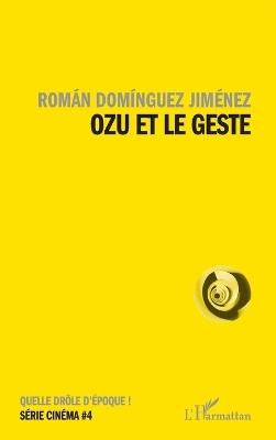 Ozu et le geste - Roman Dominguez Jimenez - cover