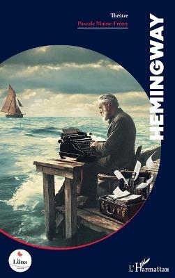 Hemingway - Pascale Moine-Frémy - cover