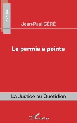 Le permis à points - Jean-Paul Céré - cover
