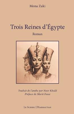 Trois Reines d'Égypte - Mona Zaki - cover