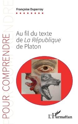 Au fil du texte de La République de Platon - Françoise Duperray - cover