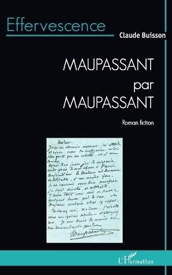 Maupassant par Maupassant - Claude Buisson - cover