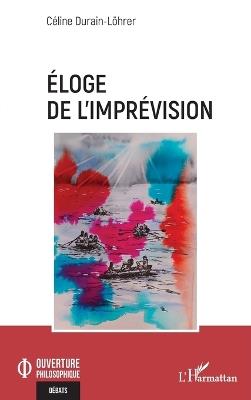 Éloge de l'imprévision - Céline Durain-Löhrer - cover