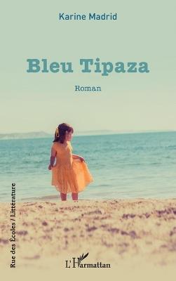 Bleu Tipaza - Karine Madrid - cover