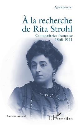 À la recherche de Rita Strohl: Compositrice française 1865-1941 - Agnès Boucher - cover
