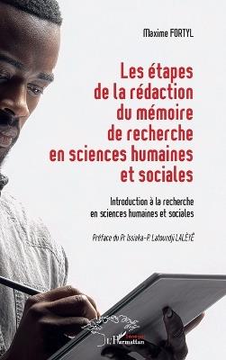 Les étapes de la rédaction du mémoire de recherche en sciences humaines et sociales: Introduction à la recherche en sciences humaines et sociales - Maxime Fortyl - cover
