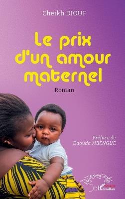 Le prix d'un amour maternel - Cheikh Diouf - cover