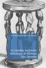 Le Leemba ou l'ordre initiatique de Koôngo Dya Leemba