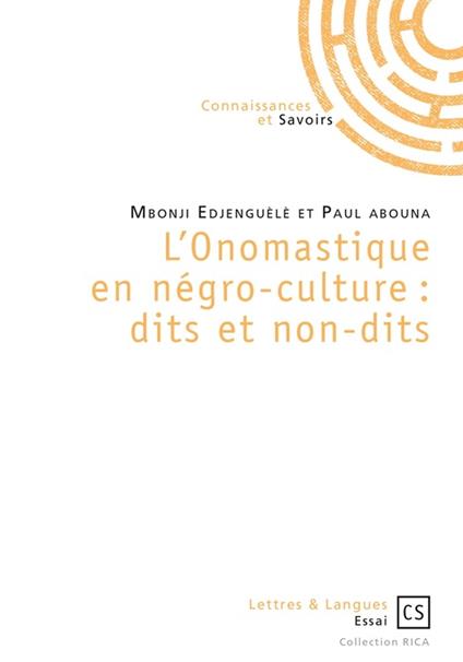 L'Onomastique en négro-culture : dits et non-dits