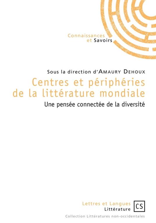 Centres et périphéries de la littérature mondiale