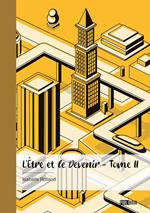 L’Être et le Devenir - tome II