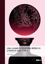 Judas, lucarnes et oeilletons, Mégères ou Le baiser de Judas - Tome 4