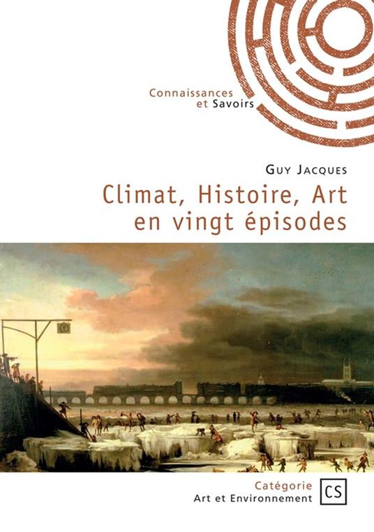 Climat, Histoire, Art en vingt épisodes