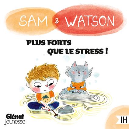 Sam & Watson, plus forts que le stress !