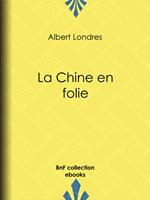 La Chine en folie
