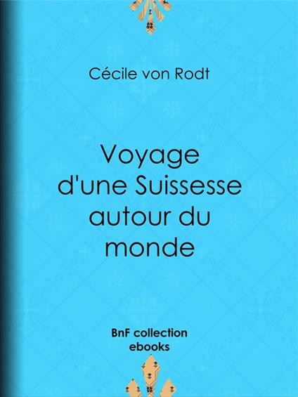 Voyage d'une Suissesse autour du monde
