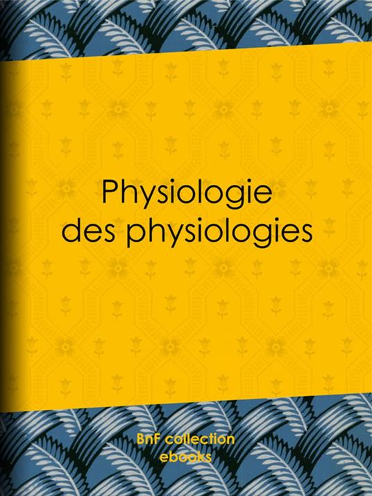 Physiologie des physiologies