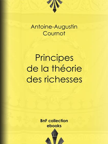 Principes de la théorie des richesses