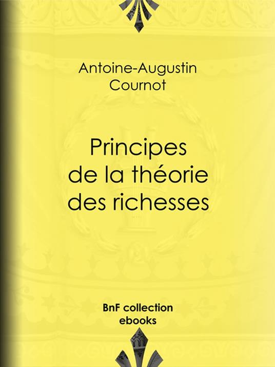 Principes de la théorie des richesses