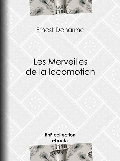Les Merveilles de la locomotion