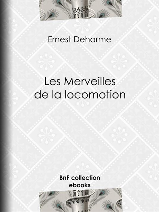 Les Merveilles de la locomotion