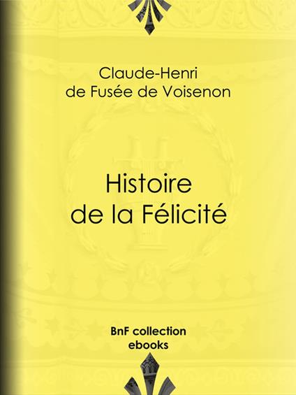 Histoire de la Félicité