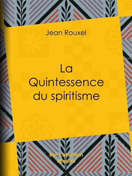 La Quintessence du spiritisme