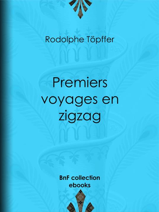 Premiers voyages en zigzag