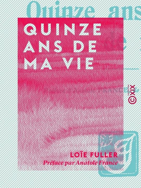Quinze ans de ma vie