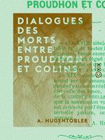 Dialogues des morts entre Proudhon et Colins