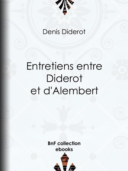 Entretiens entre Diderot et d'Alembert